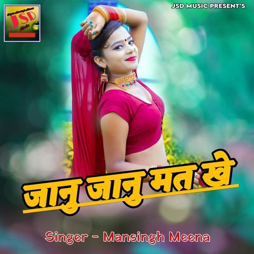 Janu Janu Mat Khe (Original)