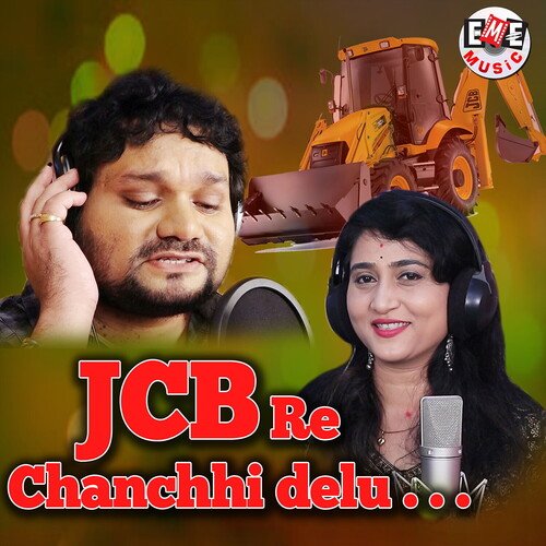 Jcb Re Chanchhi Delu
