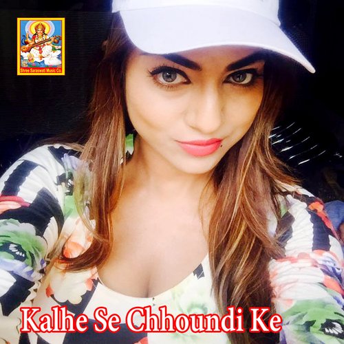 Kalhe Se Chhoundi Ke