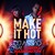 Make It Hot - 1