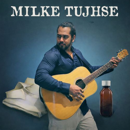 Milke Tujhse