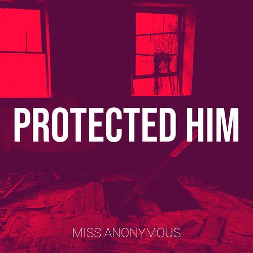 Protected Him