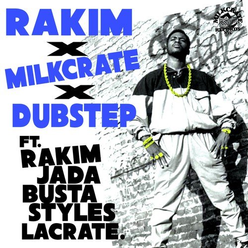Rakim x Milkcrate x Dubstep