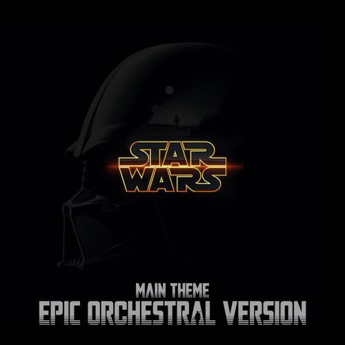 Star Wars : Main Theme (EPIC ORCHESTRAL VERSION)