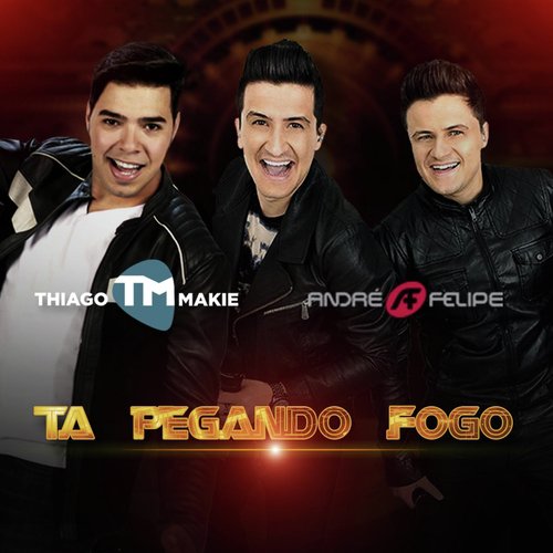 Tá Pegando Fogo (feat. André e Felipe) cover art