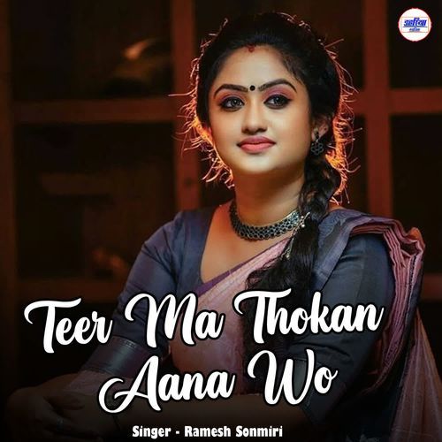 Teer Ma Thokan Aana Wo