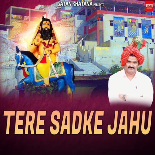 Tere Sadke Jahu