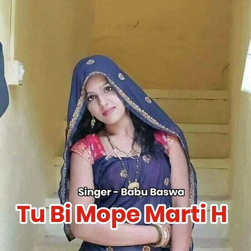 Tu Bi Mope Marti H