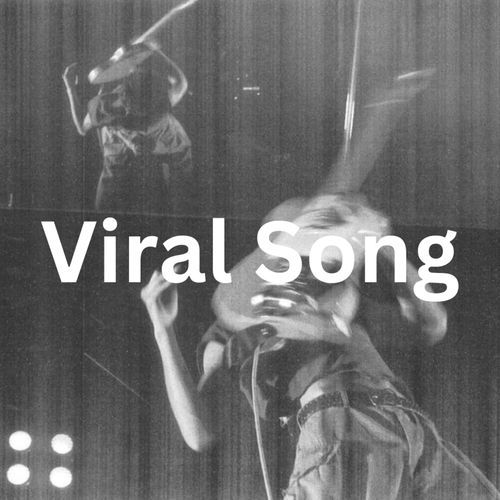 Viral Song