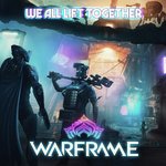 We All Lift Together (From "Warframe")