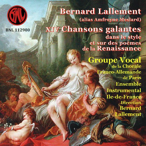 XIV chansons galantes dans le style et sur des poèmes de la renaissance