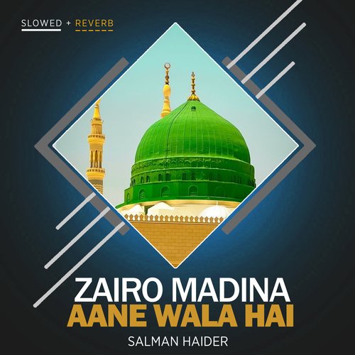 Zairo Madina Aane Wala Hai Lofi