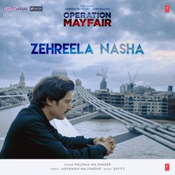 Zehreela Nasha (From &quot;Operation Mayfair&quot;)-AgsCRAV2RAo