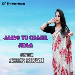 jaibo tu chahe jhaa-Mjg-ABkDVWs