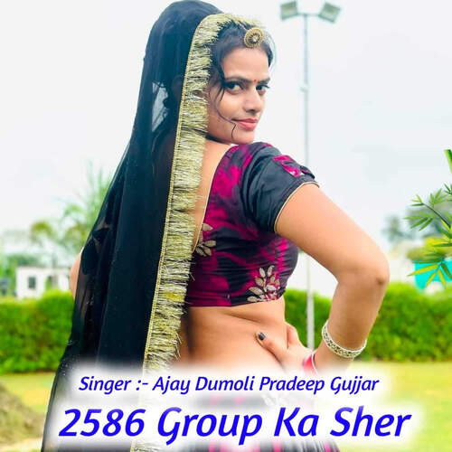 2586 Group Ka Sher