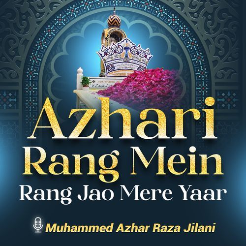 Azhari Rang Mein Rang Jao Mere Yaar