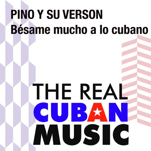 Bésame mucho a lo cubano (Remasterizado)