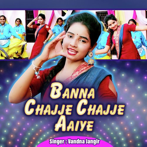 Banna Chajje Chajje Aaiye