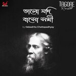 Bhalo Jodi Basho Shokhi (From "Tagore Revisited")