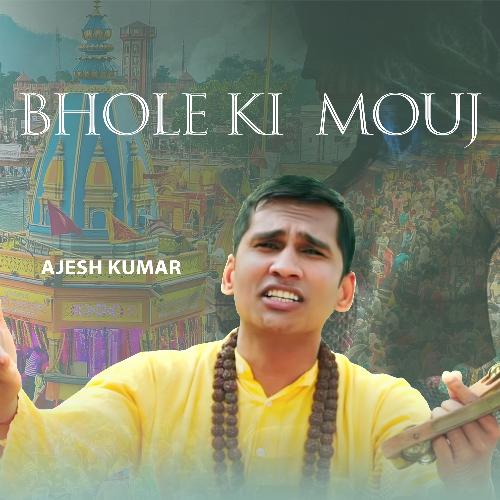 Bhole Ki Mouj