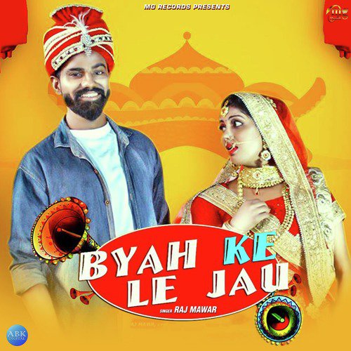 Byah Ke Le Jau - Single