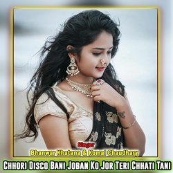 Chhori Disco Bani Joban Ko Jor Teri Chhati Tani-QSAGfBJdW0s