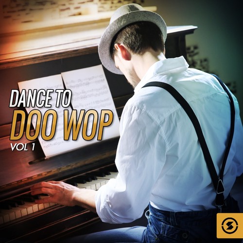 Dance To Doo Wop, Vol. 1