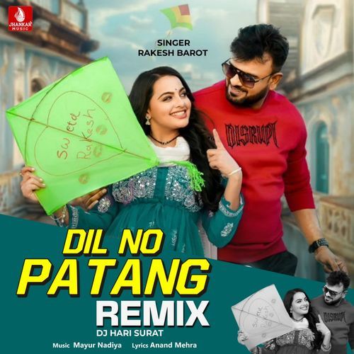 Dil No Patang Remix