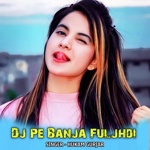 Dj Pe Banja Fuljhdi