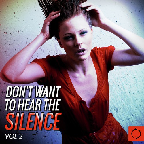 Don't Want to Hear the Silence, Vol. 2