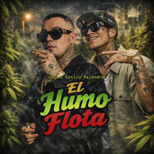 En mi Estilo Malandro El Humo Flota