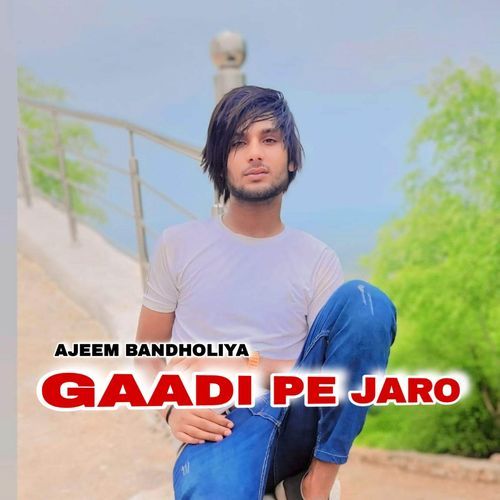 Gadi Pe Jaro