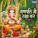 Ganpati Ji Raksha Karen