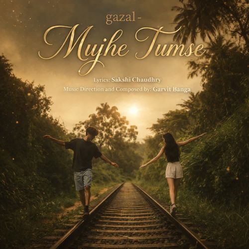 Gazal : Mujhe Tumse
