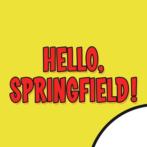 Hello, Springfield!