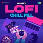 Hindi Lofi Chill Pill