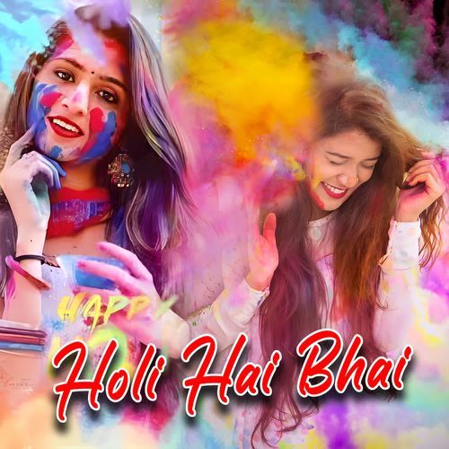 Holi Hai Bhai