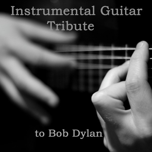 Instrumental Guitar Tribute to Bob Dylan