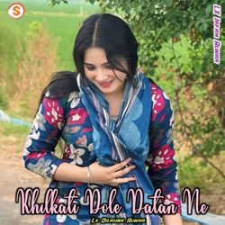 Khilkati Dole Datan Ne
