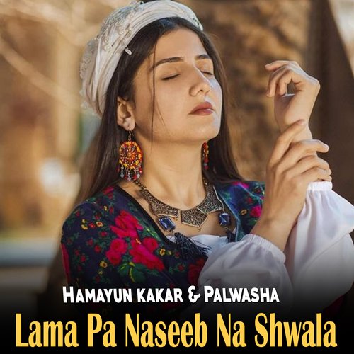 Lama Pa Naseeb Na Shwal