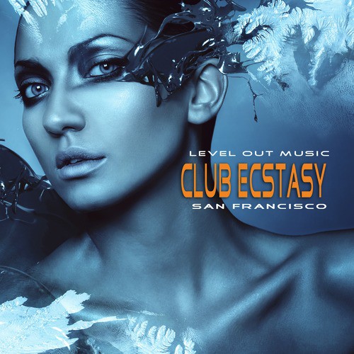 Level Out Music: Club Ecstasy (San Francisco)
