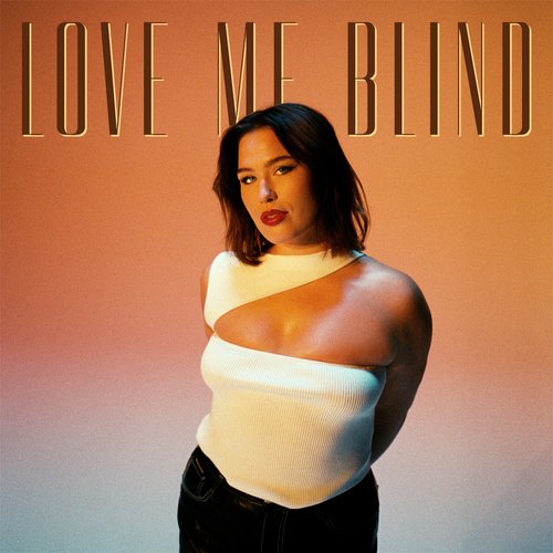 Love Me Blind