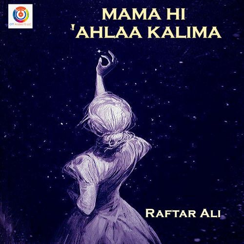 Mama Hi Ahlaa Kalima