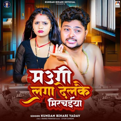 Maugi Laga Delkai Mirchaiya