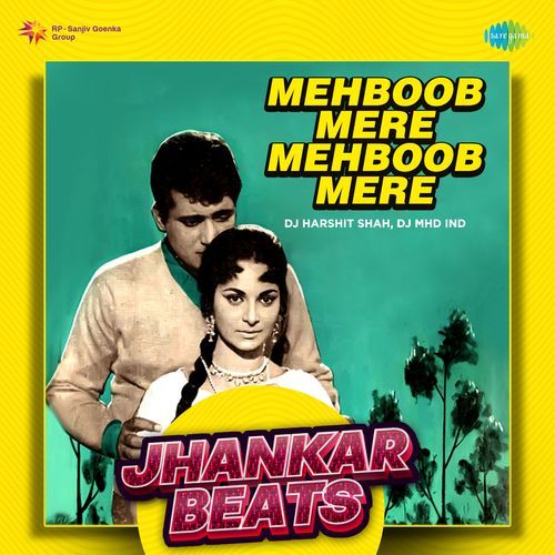 Mehboob Mere Mehboob Mere - Jhankar Beats
