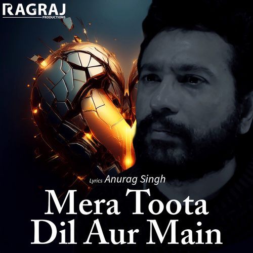 Mera Toota Dil Aur Main - Reimagined