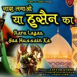 Nara Lagao Ya Hussain Ka