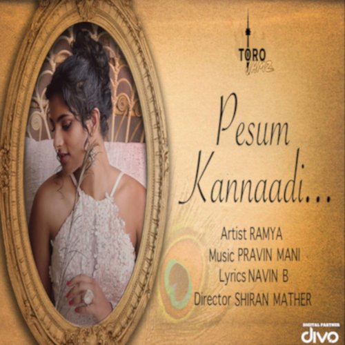 Pesum Kannaadi (From "Pesum Kannaadi (Original Independent Single)")