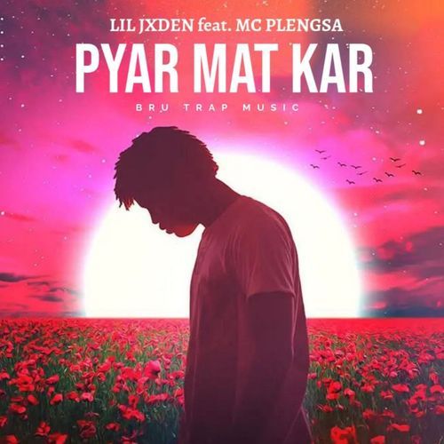 Pyar Mat Kar (Feat.  Mc Plengsa)