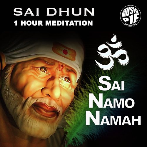 Sai Dhun ॐ Sai Namo Namah